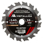 Диск пильный тонкий тв. спл. Ultra 140x20/16/12,7 мм, 16 зуб, Т=1,6 мм по дереву продольн. METALLICA 903438